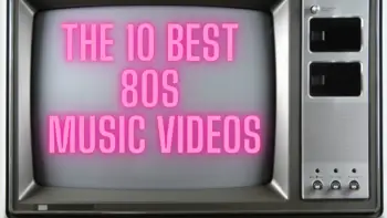 the best 80s music videos